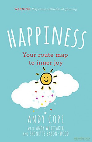 Happiness: Your route-map to inner joy - the joyful and funny self help book that will help transform your life - Andy Cope [KSIĄŻKA]