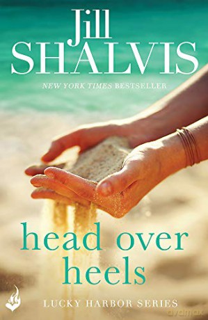 Head Over Heels: An intense and enchanting romance! (Lucky Harbor) - Jill Shalvis [KSIĄŻKA]
