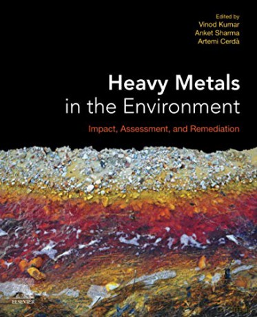 Heavy Metals in the Environment: Impact, Assessment, and Remediation - Vinod Kumar [KSIĄŻKA]
