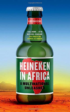 Heineken in Africa: A Multinational Unleashed - Olivier van Beemen [KSIĄŻKA]