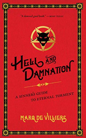 Hell and Damnation: A Sinner's Guide to Eternal Torment - Marq de Villiers [KSIĄŻKA]