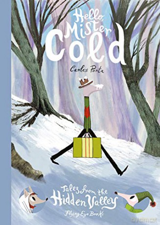 Hello, Mister Cold: Tales from the Hidden Valley: Book 2: 1 - Carles Porta [KSIĄŻKA]