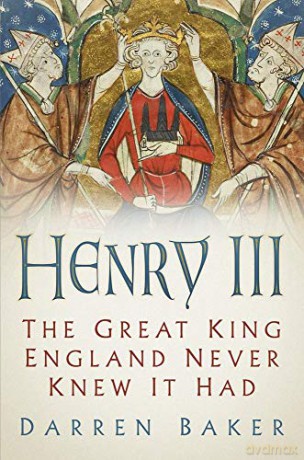 Henry III: The Great King England Never Knew It Had [KSIĄŻKA]
