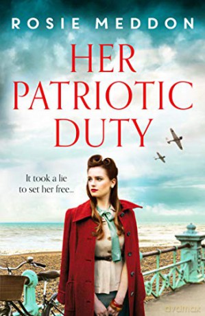 Her Patriotic Duty: An emotional and gripping WW2 historical novel [KSIĄŻKA]