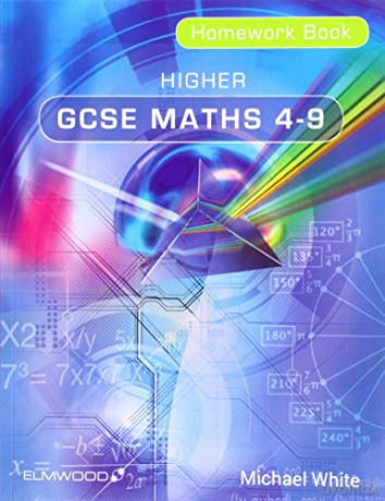 Higher GCSE Maths 4-9 Homework Book (Essential Maths) - Michael White [KSIĄŻKA]