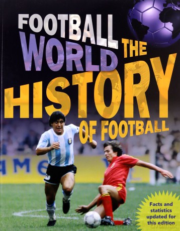 History of Football (Football World) - James Nixon [KSIĄŻKA]