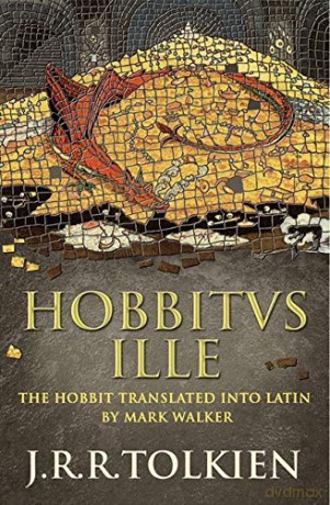 Hobbitus Ille: The Latin Hobbit - J. R. R. Tolkien [KSIĄŻKA]