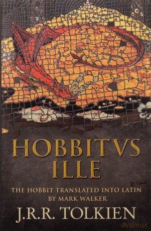 Hobbitus Ille: The Latin Hobbit - J. R. R. Tolkien [KSIĄŻKA]