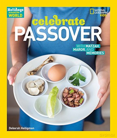 Holidays Around The World: Celebrate Passover: With Matzah, Maror, and Memories [KSIĄŻKA]