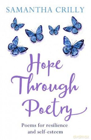 Hope Through Poetry: Poems for resilience and self-esteem - Samantha Crilly [KSIĄŻKA]
