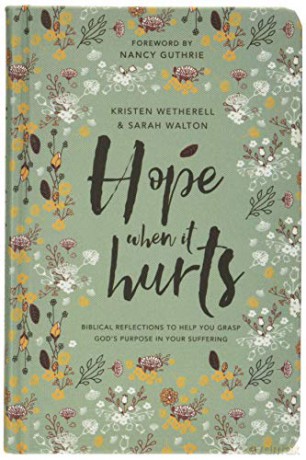 Hope when it hurts: Biblical reflections to help you grasp God's purpose in your suffering [KSIĄŻKA]