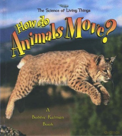 How Do Animals Move (Science of Living Things S.) - Niki Walker [KSIĄŻKA]