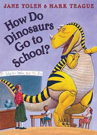 How Do Dinosaurs Go To School - Jane Yolen [KSIĄŻKA]