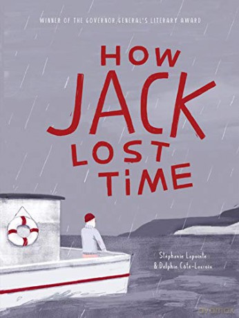 How Jack Lost Time - Stéphanie Lapointe [KSIĄŻKA]