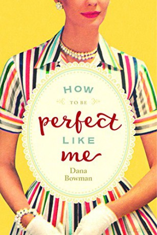 How to Be Perfect Like Me [KSIĄŻKA]