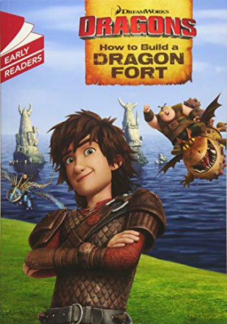 How to Build a Dragon Fort (DreamWorks Dragon Readers) [KSIĄŻKA]