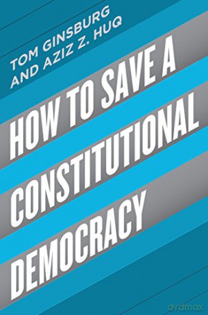 How to Save a Constitutional Democracy - Tom Ginsburg [KSIĄŻKA]
