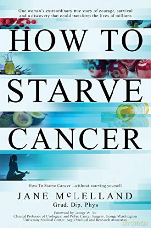 How to Starve Cancer - Jane McLelland [KSIĄŻKA]