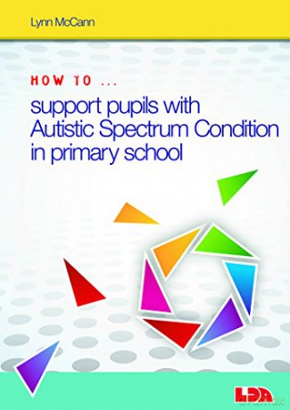 How to Support Pupils with Autism Spectrum Condition in Primary School [KSIĄŻKA]