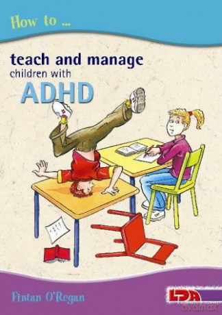 How to Teach and Manage Children with ADHD - Fintan O'Regan [KSIĄŻKA]