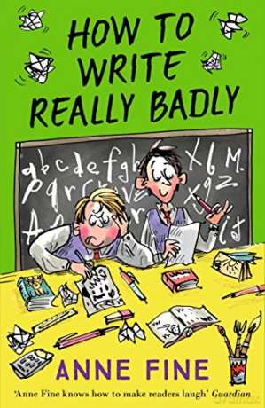 How to Write Really Badly - Anne Fine [KSIĄŻKA]