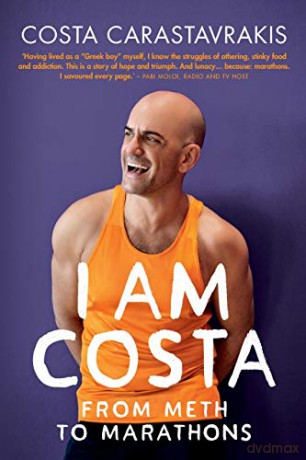 I Am Costa: From Meth to Marathons - Costa Carastavrakis [KSIĄŻKA]