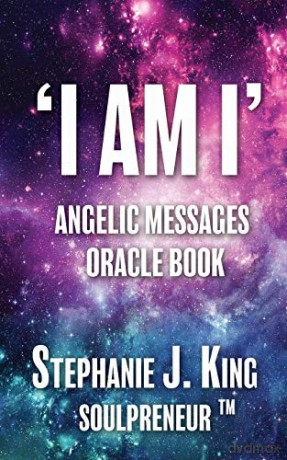 I AM I Angelic Messages Oracle Book - Stephanie J. King [KSIĄŻKA]