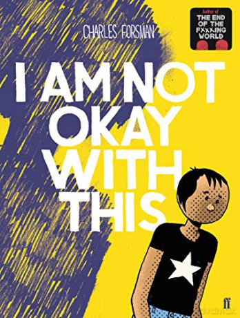 I Am Not Okay With This - Charles Forsman [KSIĄŻKA]