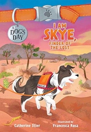 I Am Skye, Finder of the Lost: 5 (A Dog's Day) - Catherine Stier [KSIĄŻKA]