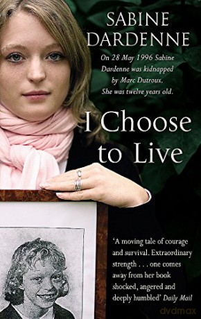I Choose To Live - Sabine Dardenne [KSIĄŻKA]