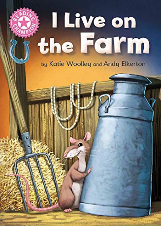 I Live on the Farm: Pink 1B (Reading Champion) - Katie Woolley [KSIĄŻKA]