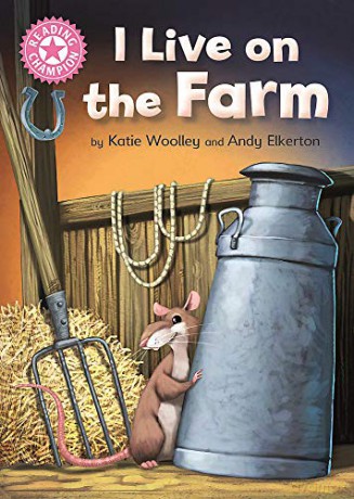 I Live on the Farm: Pink 1B (Reading Champion) - Katie Woolley [KSIĄŻKA]