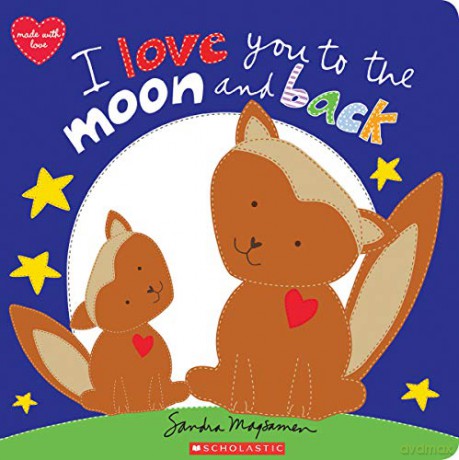 I Love You to the Moon and Back (Made With Love) - Sandra Magsamen [KSIĄŻKA]