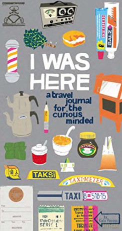 I Was Here Journal: A Travel Journal for the Curious Minded - Kate Pocrass [KSIĄŻKA]