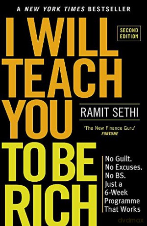 I Will Teach You To Be Rich (2nd Edition): No guilt, no excuses - just a 6-week programme that works - Ramit Sethi [KSIĄŻKA]