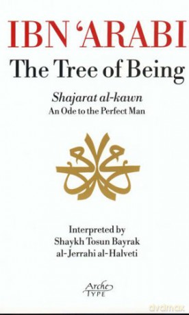 Ibn 'Arabi, the "Tree of Being": An Ode to the Perfect Man - Tosun Bayrak [KSIĄŻKA]