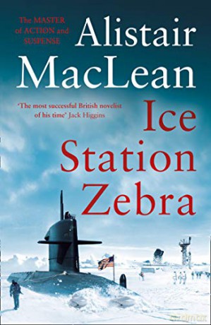 Ice Station Zebra - Alistair MacLean [KSIĄŻKA]