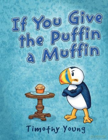 If You Give the Puffin a Muffin - Timothy Young [KSIĄŻKA]