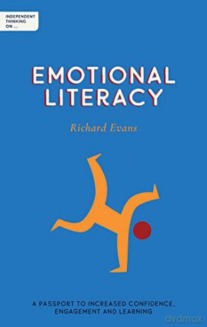 Independent Thinking On Emotional Literacy: A Passport To Increased Confidence, Engagement And Learning [KSIĄŻKA]
