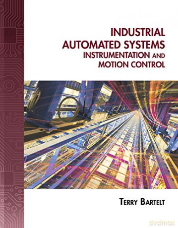 Industrial Automated Systems: Instrumentation and Motion Control [KSIĄŻKA]
