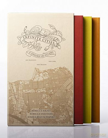 Infinite Cities: A Trilogy of Atlases-San Francisco, New Orleans, New York - Rebecca Solnit [KSIĄŻKA]