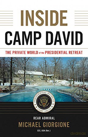 Inside Camp David: The Private World of the Presidential Retreat [KSIĄŻKA]