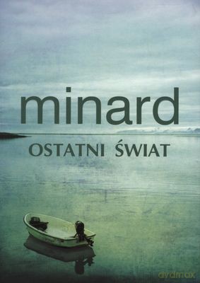 Ostatni Świat - Celine Minard [KSIĄŻKA]
