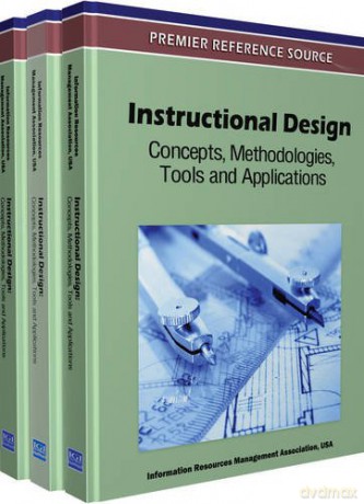 Instructional Design: Concepts, Methodologies, Tools and Applications [KSIĄŻKA]