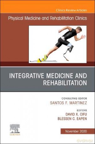 Integrative Medicine and Rehabilitation, An Issue of Physical Medicine and Rehabilitation Clinics of North America (Volume 31-4) (The Clinics: Radiology, Volume 31-4) - David X. Cifu [KSIĄŻKA]