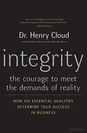 Integrity: The Courage to Meet the Demands of Reality - Henry Cloud [KSIĄŻKA]