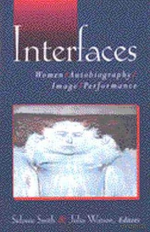 Interfaces: Women, Autobiography, Image, Performance - Sidonie Ann Smith [KSIĄŻKA]
