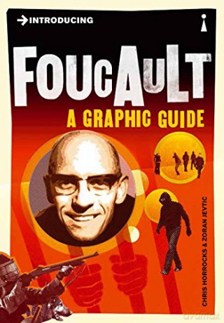 Introducing Foucault: A Graphic Guide - Chris Horrocks [KSIĄŻKA]