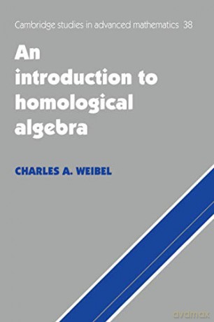 Introduction to Homological Algebra: 38 (Cambridge Studies in Advanced Mathematics, Series Number 38) [KSIĄŻKA]