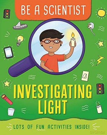 Investigating Light (Be a Scientist) - Jacqui Bailey [KSIĄŻKA]